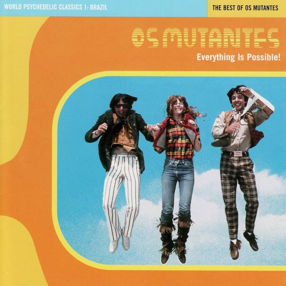 Os Mutantes - Everything is Possible